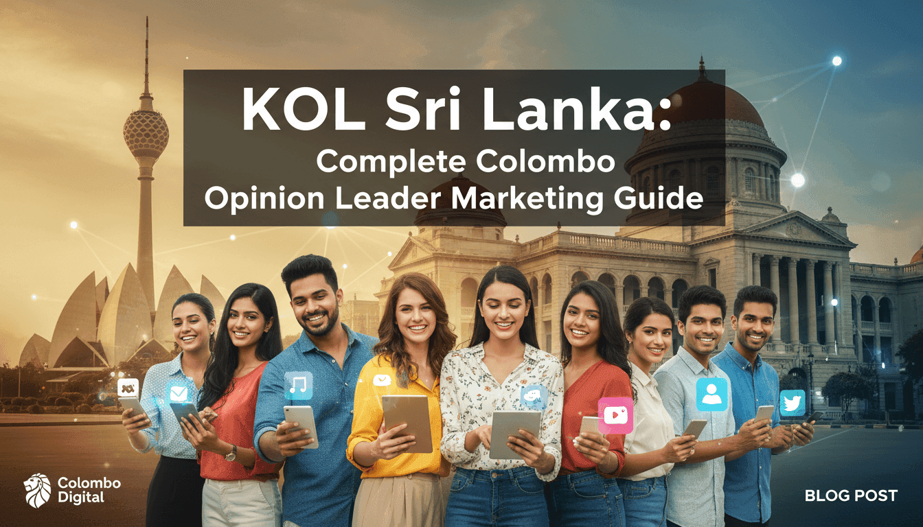KOL Sri Lanka: Complete Colombo Opinion Leader Marketing Guide
