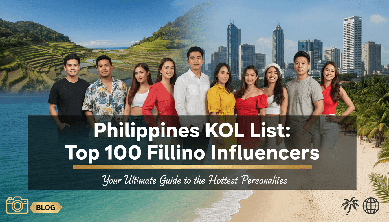 Philippines KOL List: Top 100 Filipino Influencers