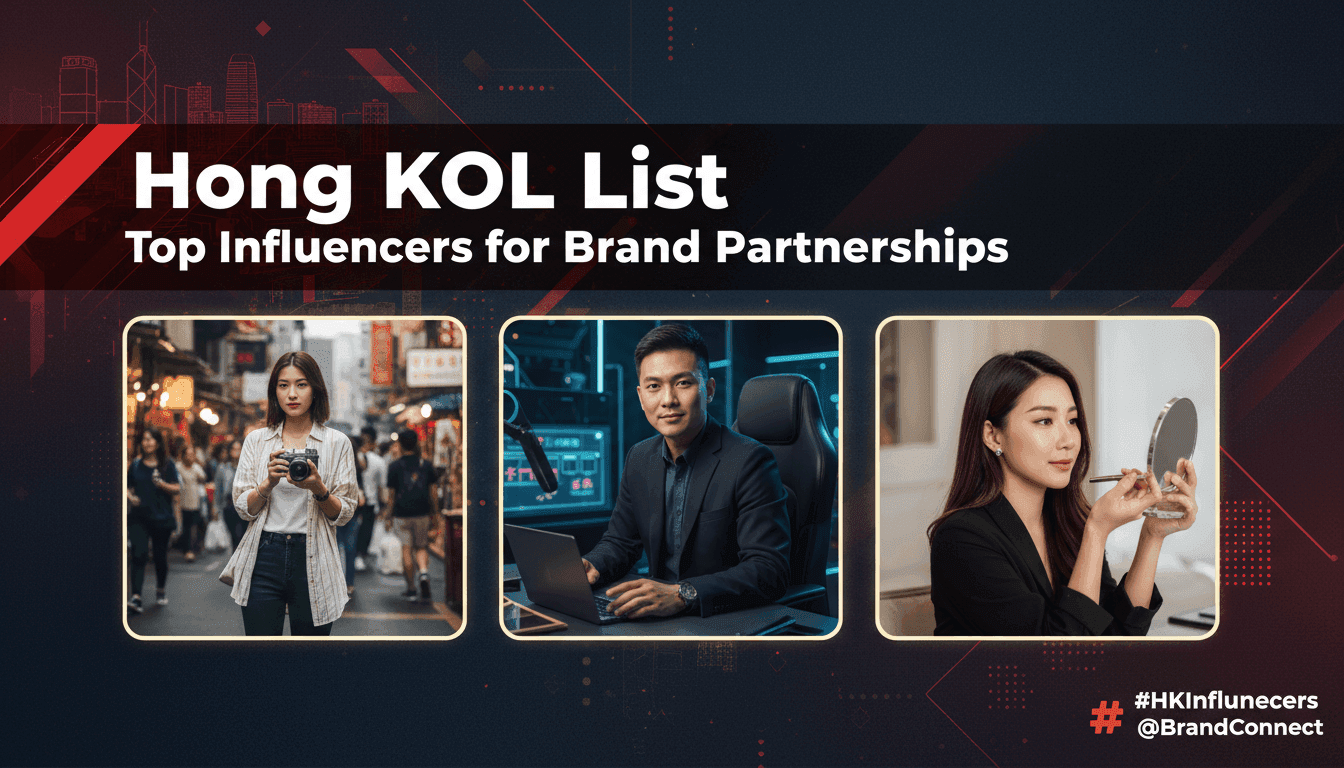 Hong Kong KOL List: Top Influencers for Brand Partnerships