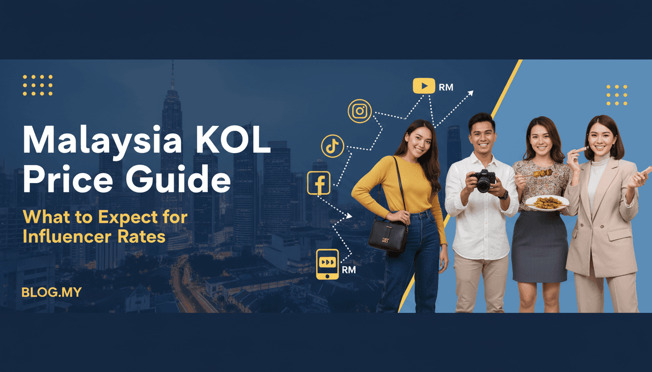 Malaysia KOL Price Guide: What to Expect for Influencer Rates