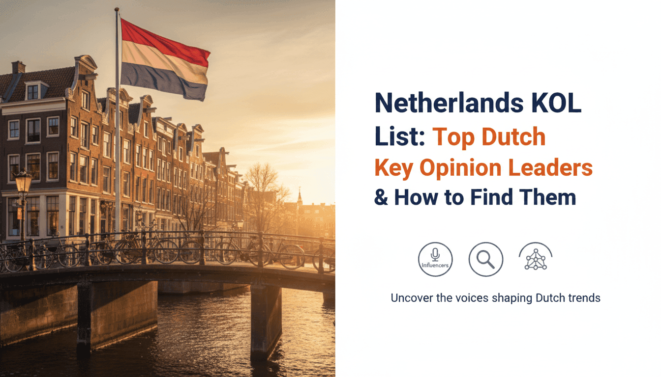 Netherlands KOL List: Top Dutch Key Opinion Leaders & How to Find Them