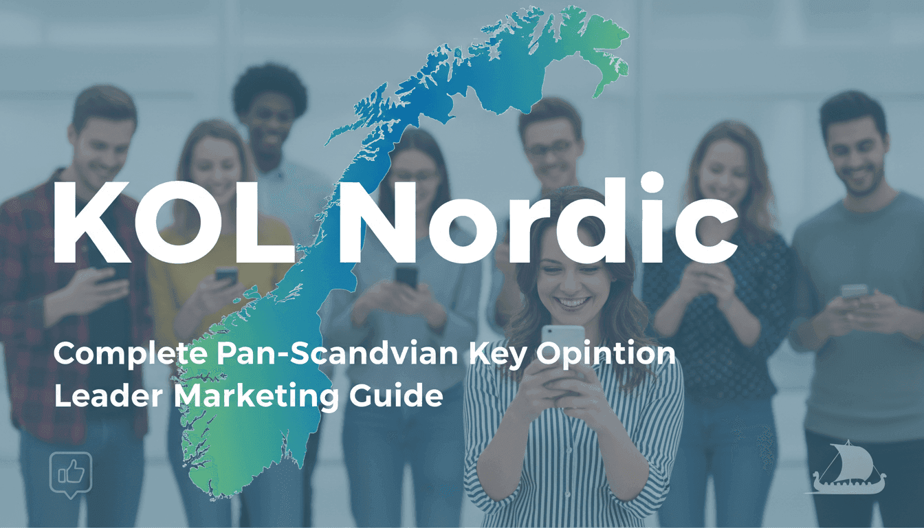 KOL Nordic: Complete Pan-Scandinavian Key Opinion Leader Marketing Guide