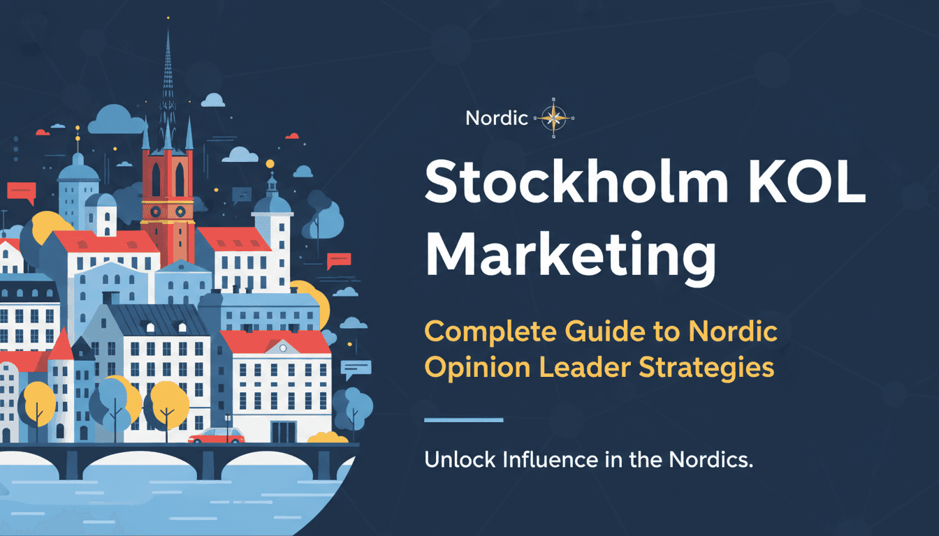 Stockholm KOL Marketing: Complete Guide to Nordic Opinion Leader Strategies