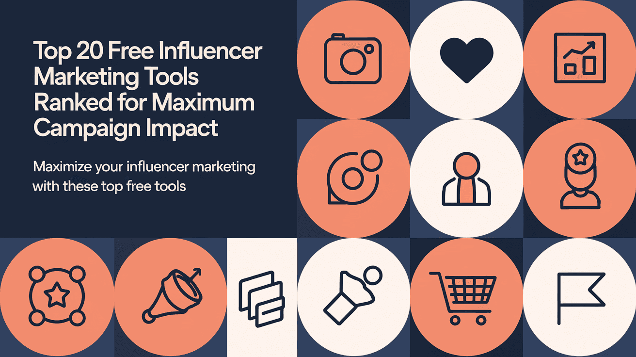 Top 20 Free Influencer Marketing Tools Ranked for Maximum Campaign Impact