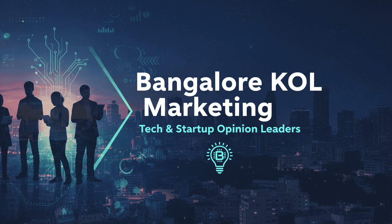 Bangalore KOL Marketing: Tech & Startup Opinion Leaders
