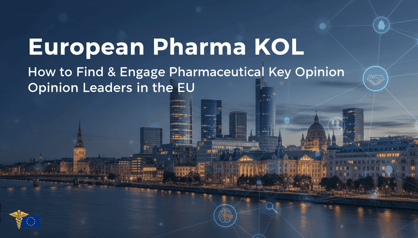 European Pharma KOL: How to Find & Engage Pharmaceutical Key Opinion Leaders in the EU