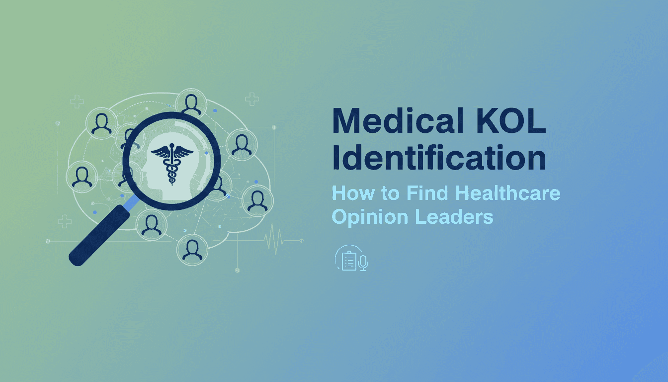 Medical KOL Identification: How to Find Healthcare Opinion Leaders