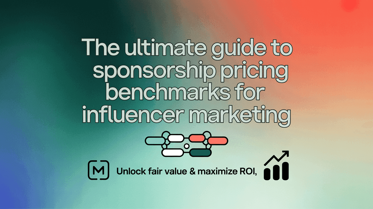The Ultimate Guide to Sponsorship Pricing Benchmarks for Influencer Marketing