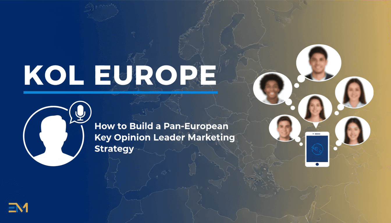 KOL Europe: How to Build a Pan-European Key Opinion Leader Marketing Strategy