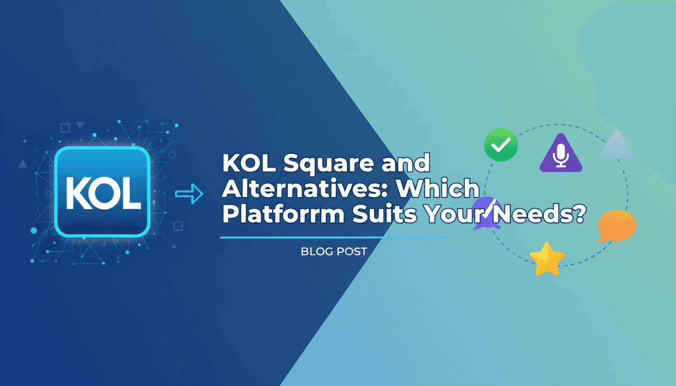 KOL Square and Alternatives: Which Platform Suits Your Needs?