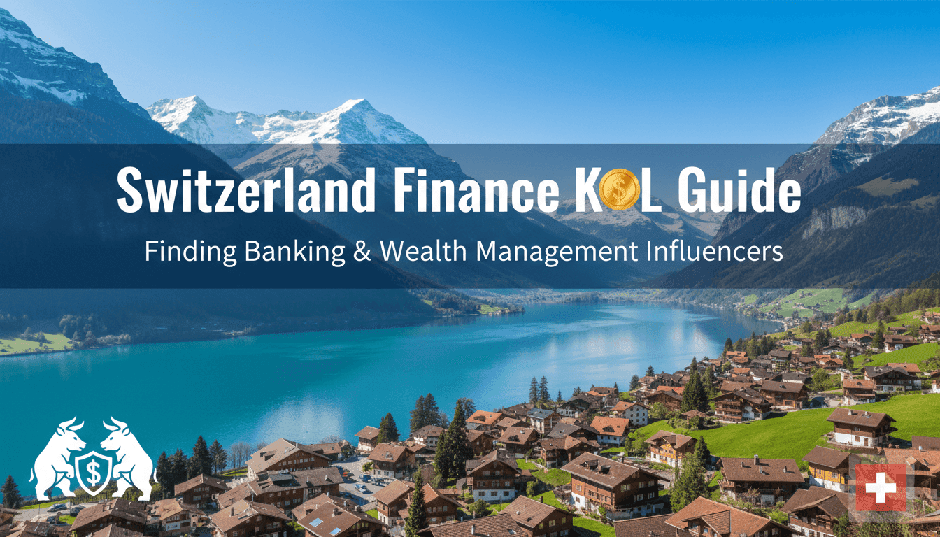 Switzerland Finance KOL Guide: Finding Banking & Wealth Management Influencers
