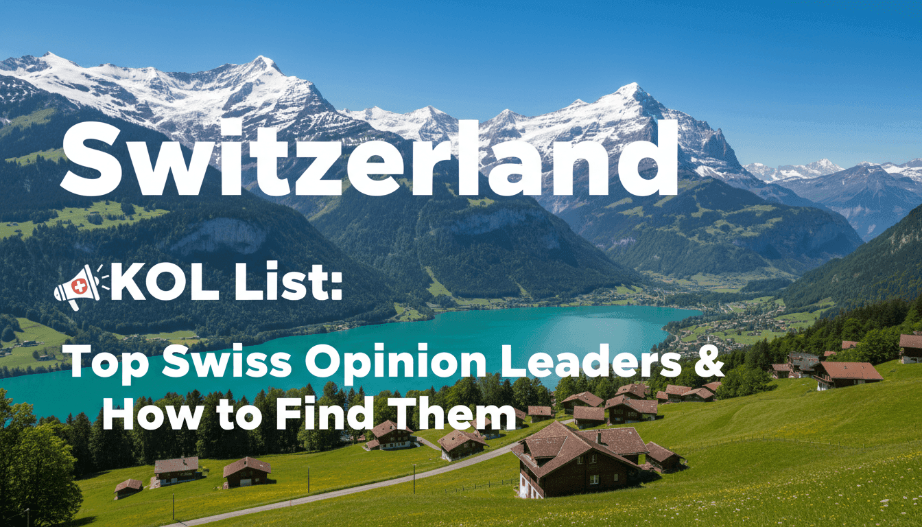 Switzerland KOL List: Top Swiss Opinion Leaders & How to Find Them