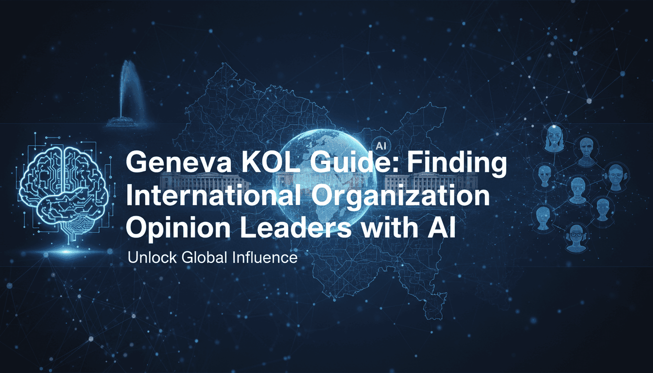 Geneva KOL Guide: Finding International Organization Opinion Leaders with AI